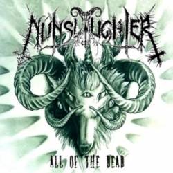 Nunslaughter : All of the Dead